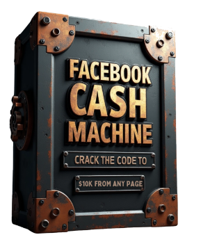 Facebook Cash Machine Crack the Code to $10K From Any Page