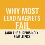 u68-Why-Most-Lead-Magnets-Fail