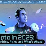 u84-Crypto-in-2025-Opportunities-Risks-and-Whats-Ahead
