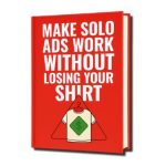 u84-Make-SOLO-ADS-Work-Without-Losing-Your-Shirt-PLR