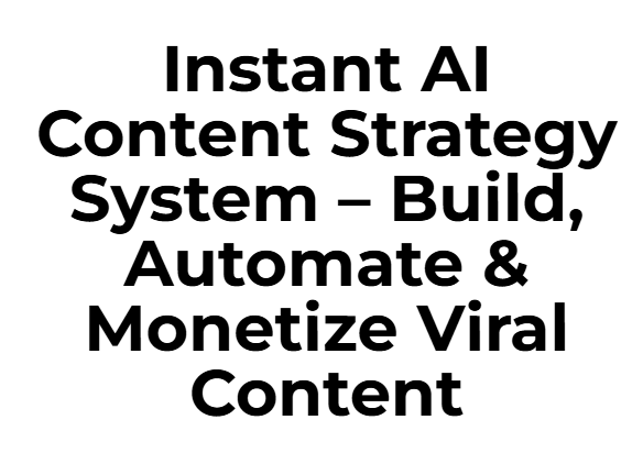u84-Instant-AI-Content-Strategy-System