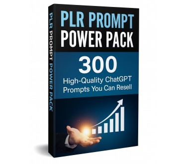 PLR-Prompt-Power-Pack-300-High-Quality-ChatGPT-Prompts